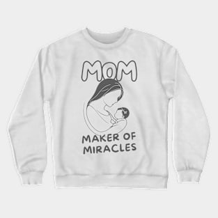 MOM, Maker of Miracles Crewneck Sweatshirt